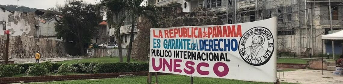 Banner from the Stop the Gentrification campaign, by the residents of San Felipe in La Ciudad Panamá [Photo Credit: Pascale Bouc