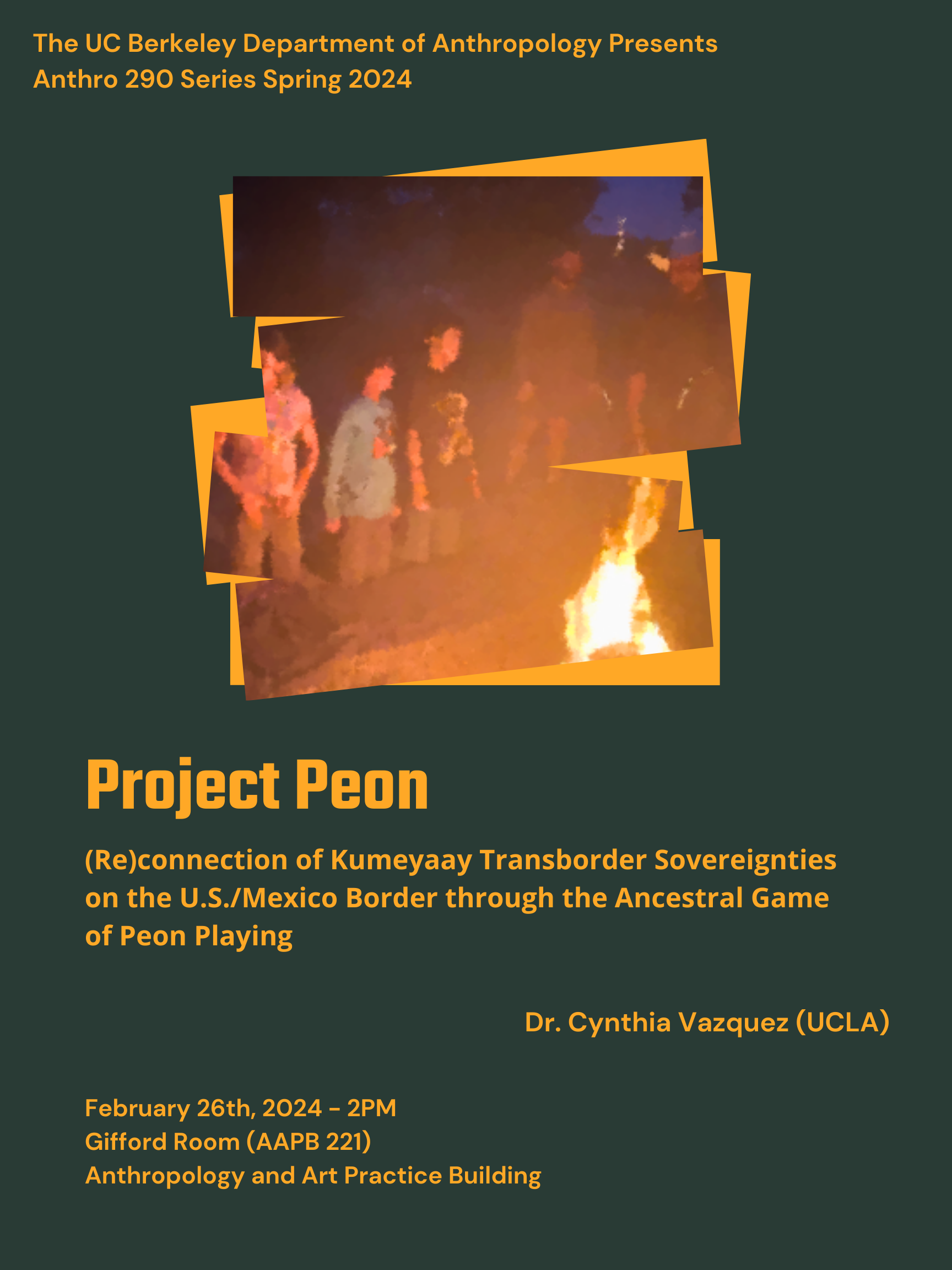 (Re)connection of Kumeyaay Transborder Sovereignties on the U.S./Mexico Border through the Ancestral Game of Peon Playing; February 26th Monday 2 pm in the Gifford Room
