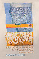Blue and Orange book cover fot Religious Difference in a Secular Age, published by Princeton University Press, Professor Saba Mahmood 